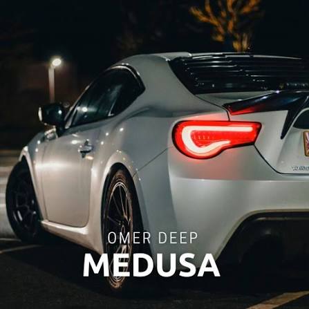 دانلود آهنگ جدید OMER DEEP به نام Medusa